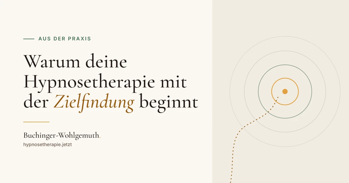 Titelbild: Warum deine Hypnosetherapie mit der Zielfindung beginnt